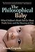 The Philosophical Baby: What Children's Minds Tell Us About Truth, Love, and the Meaning of Life