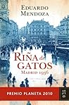 Riña de gatos by Eduardo Mendoza