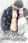 Frigid by J. Lynn