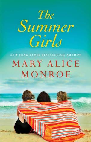 The Summer Girls by Mary Alice Monroe