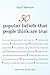 50 Popular Beliefs That Peo...