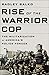 Rise of the Warrior Cop: Th...