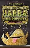 The Surprise Attack of Jabba the Puppett (Origami Yoda, #4)