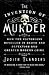 The Invention of Murder: How the Victorians Revelled in Death and Detection and Created Modern Crime