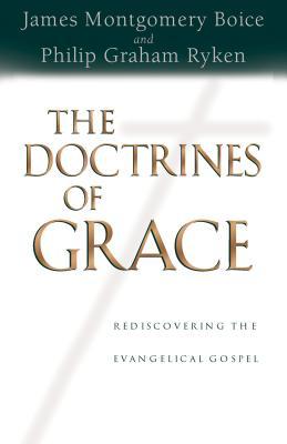 The Doctrines of Grace by James Montgomery Boice