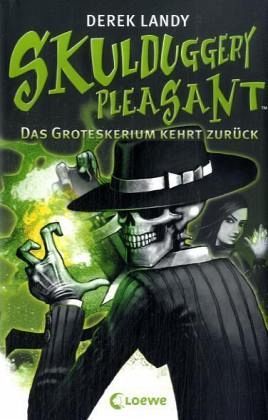 Das Groteskerium kehrt zurück by Derek Landy