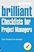 Brilliant Checklists for Pr...