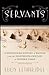 Servants: A Downstairs History of Britain from the Nineteenth-Century to Modern Times