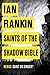 Saints of the Shadow Bible (Inspector Rebus, #19)