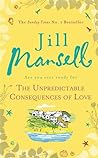 The Unpredictable Consequences of Love by Jill Mansell