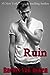 Ruin (Ruin, #1)