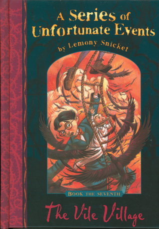 The Vile Village by Lemony Snicket