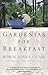 Gardenias for Breakfast by Robin Jones Gunn