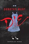 Dorothy Must Die