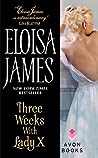 Three Weeks With Lady X by Eloisa James