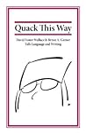 Quack This Way by David Foster Wallace