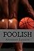 Foolish by Anthony London