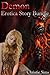 Demon Erotic Story Bundle (Featuring Three Hot Demon Erotica Stories)