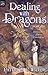 Dealing with Dragons (Enchanted Forest Chronicles, #1) by Patricia C. Wrede