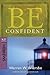 Be Confident (Hebrews): Live by Faith, Not by Sight (The BE Series Commentary)