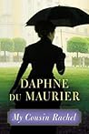 My Cousin Rachel by Daphne du Maurier