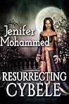 Resurrecting Cybele by Jenifer Mohammed