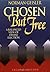 Chosen But Free by Norman L. Geisler