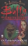 Buffy the Vampire Slayer: Out of the Madhouse (The Gatekeeper Trilogy, #1)