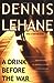 A Drink Before the War by Dennis Lehane