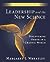 Leadership and the New Science by Margaret J. Wheatley