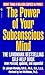 The Power of Your Subconscious Mind