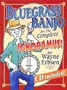 Bluegrass Banjo for the Complete Ignoramus by Wayne Erbsen