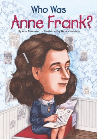 Who Was Anne Frank? by Ann Abramson