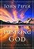 Desiring God: Meditations of a Christian Hedonist