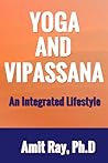 Yoga and Vipassana by Amit Ray