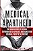 Medical Apartheid: The Dark...