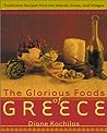 The Glorious Foods of Greece by Diane Kochilas