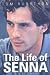 The Life of Senna : The Biography of Ayrton Senna