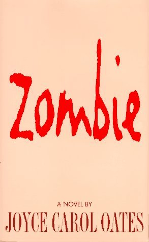 Zombie by Joyce Carol Oates