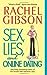 Sex, Lies, and Online Dating by Rachel Gibson