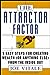 The Attractor Factor: 5 Easy Steps for Creating Wealth (or Anything Else) from the Inside Out