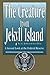 The Creature from Jekyll Island: A Second Look at the Federal Reserve