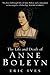 The Life and Death of Anne Boleyn by Eric Ives