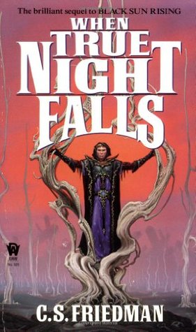 When True Night Falls by C.S. Friedman