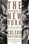 The Colossus of New York by Colson Whitehead