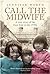 Call the Midwife: A True Story of the East End in the 1950s