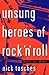 Unsung Heroes Of Rock 'n' Roll: The Birth Of Rock In The Wild Years Before Elvis