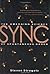 Sync: The Emerging Science of Spontaneous Order