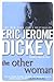 The Other Woman by Eric Jerome Dickey