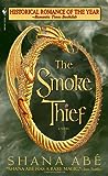 The Smoke Thief by Shana Abe